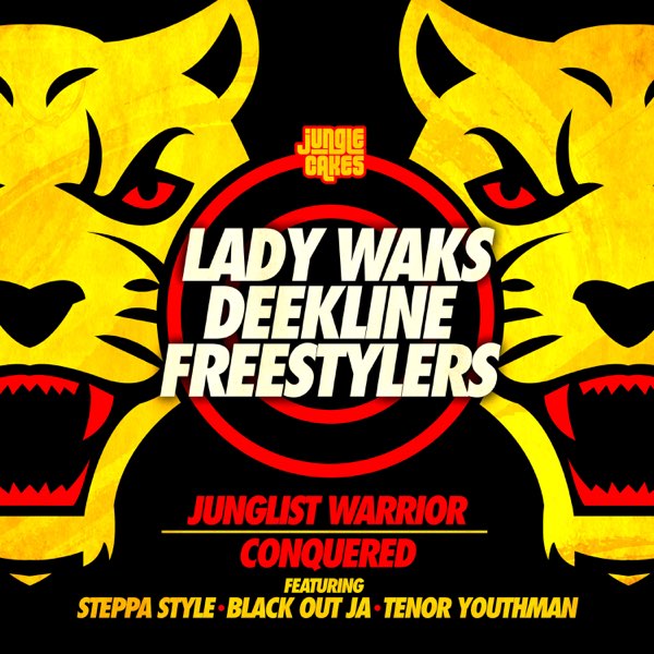  Lady Waks & Deekline & Freestylers - Junglist Warrior (feat. Blackout Ja & Steppa Style & Tenor Youthm)