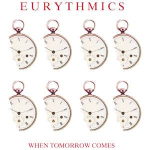  Eurythmics - When Tomorrow Comes