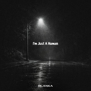  Blanka - I'm Just A Human