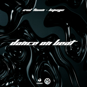  Evil Twiin & Lupage - Dance On Beat