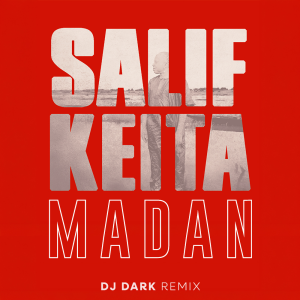  Salif Keita - Madan (Dj Dark Remix)