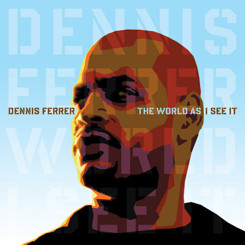  Dennis Ferrer Feat. Tyrone Ellis - Underground Is My Home