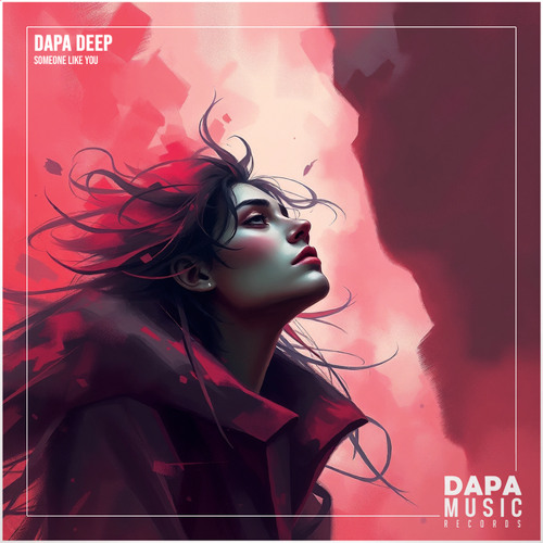  Dapa Deep - Someone Like You