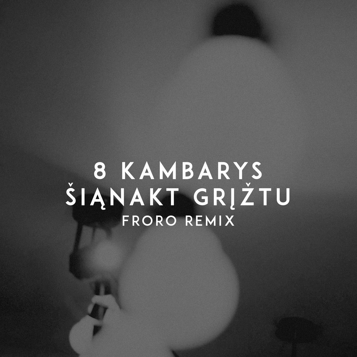  8 Kambarys - Šiąnakt Grįžtu (Froro Remix)