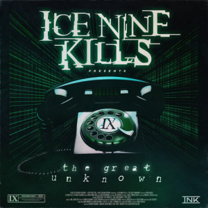  Ice Nine Kills - The Great Unknown