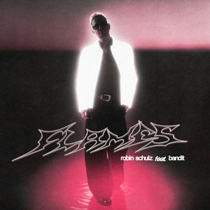  Robin Schulz & Bandit - Flames