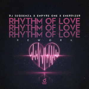 DJ Sequenza & Empyre One & Enerdizer - Rhythm of Love (Rework)