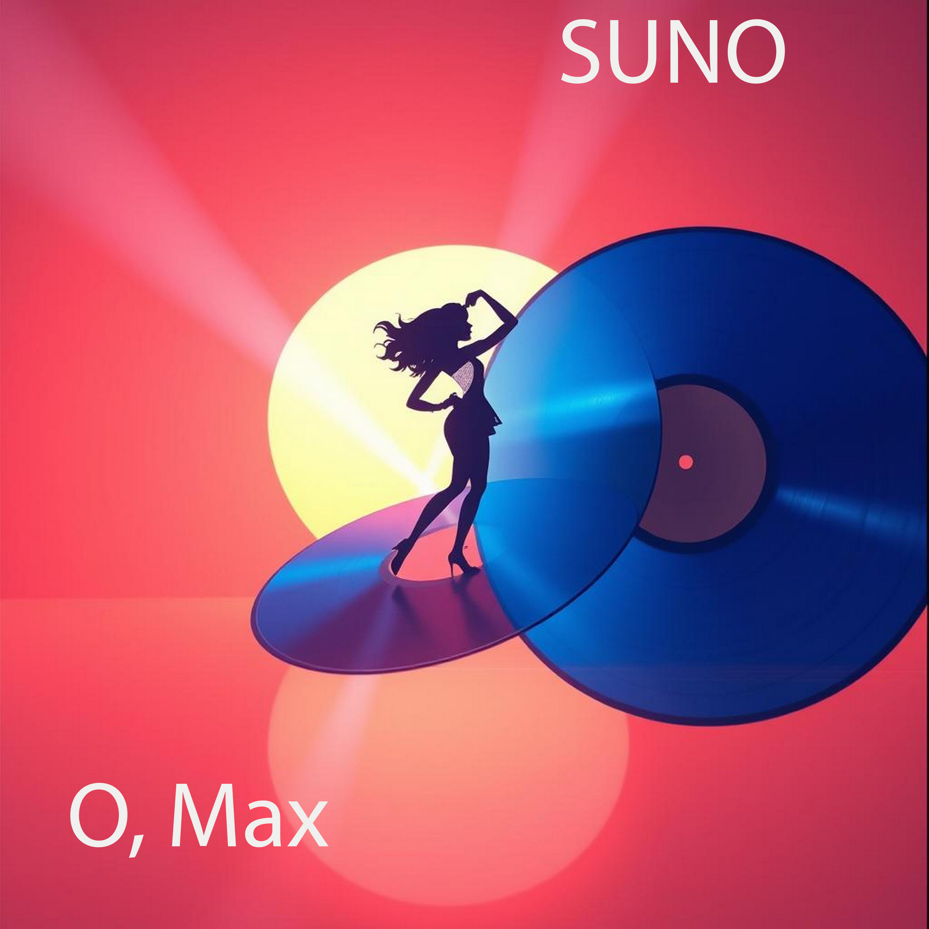  SUNO - O, Max