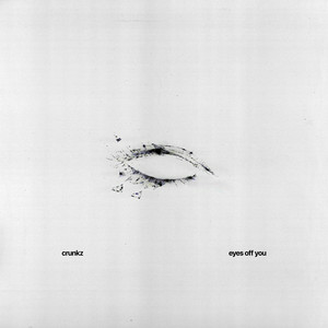  Crunkz - Eyes Off You