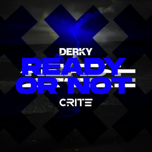  DERKY & Crite - Ready Or Not