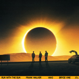  Frank Walker & VAVO & Bryce Vine - Run With The Sun