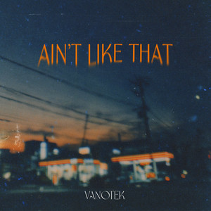  Vanotek - Ain't Like That