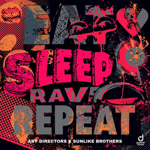  Art Directors & Sunlike Brothers - Eat Sleep Rave Repeat