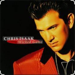 Chris Isaak - Wicked Game