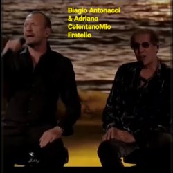 Biagio Antonacci & Adriano Celentano - Mio Fratello
