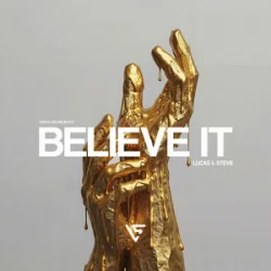 Lucas & Steve - Believe It