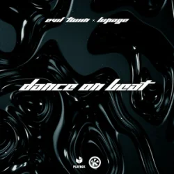Evil Twiin & Lupage - Dance On Beat