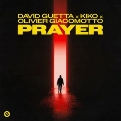 David Guetta & Kiko & Olivier Giacomotto - Prayer