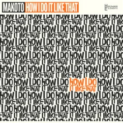 Makoto - How I Do It Like That