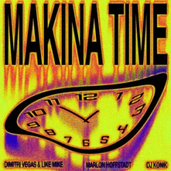 Dimitri Vegas & Like Mike & Marlon Hoffstadt - Makina Time (feat. DJ Konik)