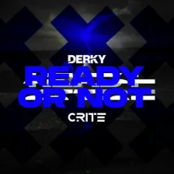 DERKY & Crite - Ready Or Not