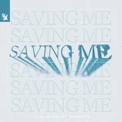 CEAUS & MONTE - Saving Me