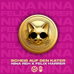 Nina Reh & Felix Harrer - Schei? auf den Kater