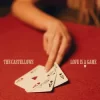 The Castellows - Love Is A Game