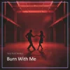 Serj Yudchenko - Burn With Me