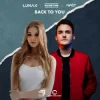 LUNAX & Noisetime & 2WYLD - Back To You