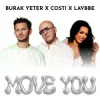 Burak Yeter & Costi & Lavbbe - Move You
