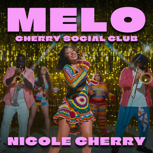  Nicole Cherry - Melo (Cherry Social Club)