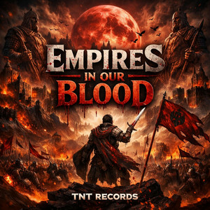  TNT Records - Empires In Our Blood