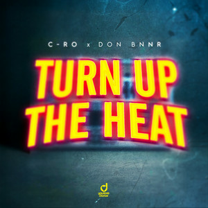  C-Ro & Don Bnnr - Turn Up The Heat