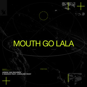  Armin van Buuren & Maddix & Caroline Roxy - Mouth Go LaLa