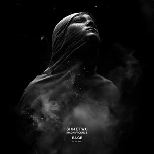  SIX40TWO & Magnificence - Rage
