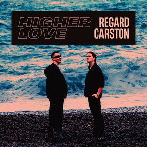  Regard & Carston - Higher Love