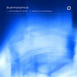  Submorphics - Make You Understand