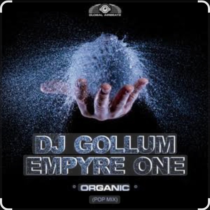  Dj Gollum & Empyre One - Organic (Pop Mix)