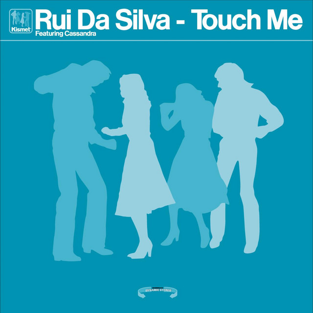  Rui Da Silva ft. Cassandra - Touch Me
