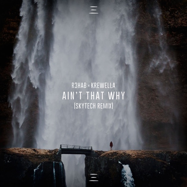  R3hab & Krewella - Ain't That Why