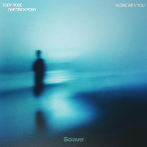  Toby Rose & One Trick Pony - Alone With You