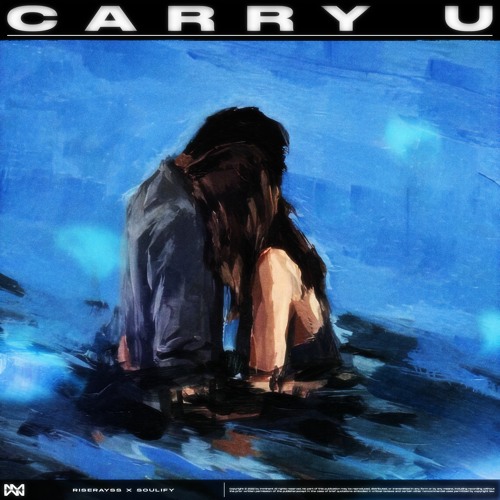  riserayss, SOULIFY - Carry U
