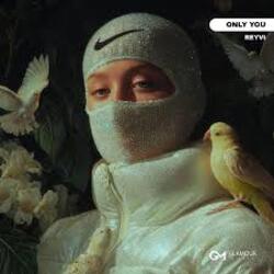  REYVI - Only You
