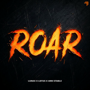  LUNAX & Lotus & Ann Stable - Roar