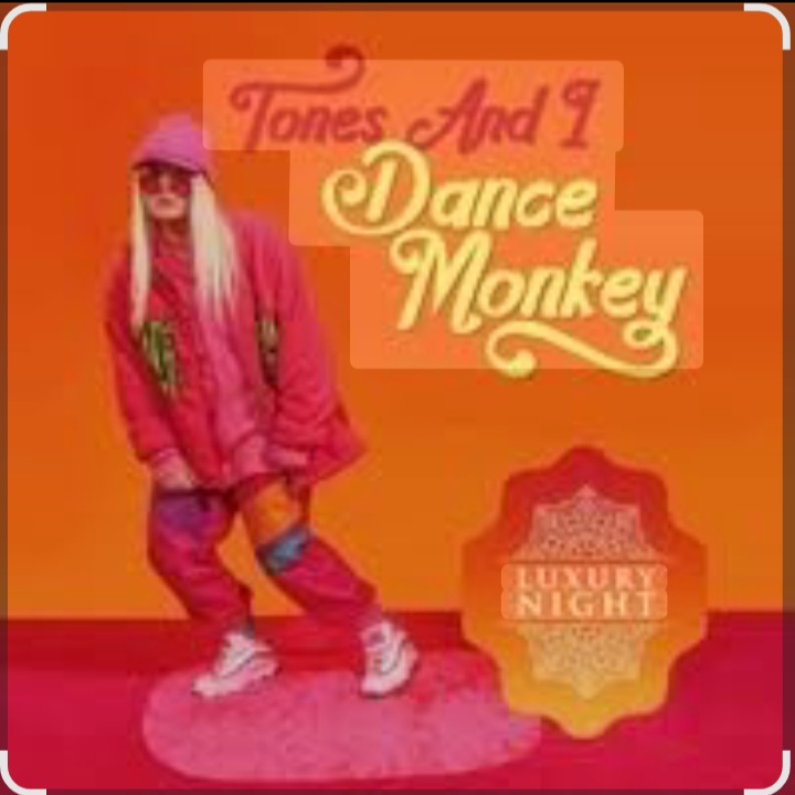  Tones And I - Dance Monkey