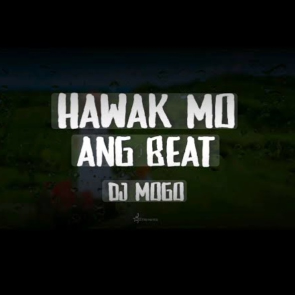  DJ Mogo - Hawak Mo Ang Beat
