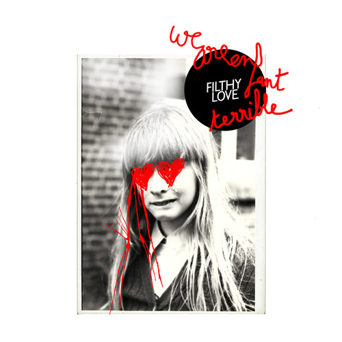  We Are Enfant Terrible - Filthy Love (The Shoes Remix)