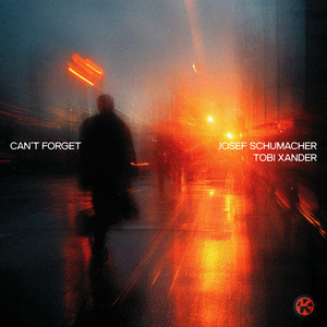  Josef Schumacher & Tobi Xander - Can't Forget
