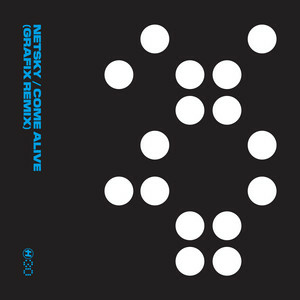  Netsky - Come Alive (Grafix Remix)